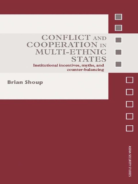 Conflict and Cooperation in Multi-Ethnic States - Brian Shoup