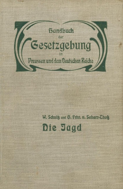 Die Jagd - W. Schultz, G. Seherr-Thoß