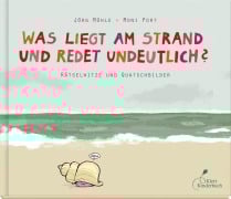 Cover-Bild zum Titel 'Was liegt am Strand und redet undeutlich?' von 'Moni Port'