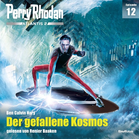Perry Rhodan Atlantis 2 Episode 12: Der gefallene Kosmos - Calvin Ben Hary