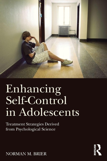 Enhancing Self-Control in Adolescents - Norman M. Brier