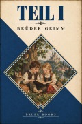 Cover-Bild zum Titel 'Teil I' von 'Brüder Grimm'
