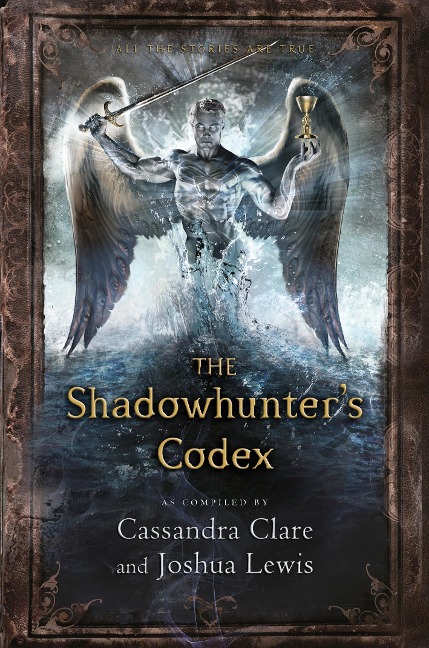 The Shadowhunter's Codex - Cassandra Clare, Joshua Lewis