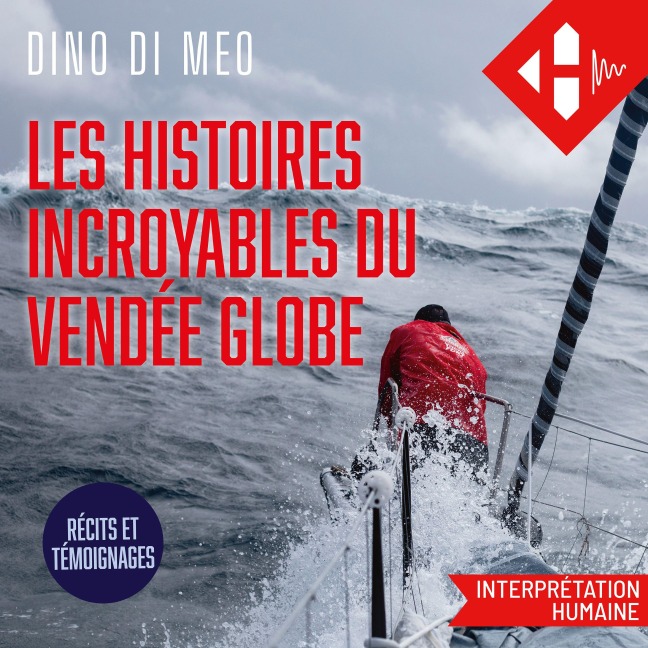 Les histoires incroyables du Vendée Globe - Dino Di Meo