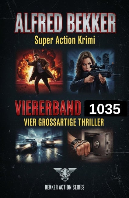 Super Action Krimi Viererband 1035 - Vier großartige Thriller - Alfred Bekker