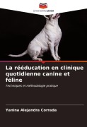 Cover-Bild zum Titel 'La rééducation en clinique quotidienne canine et féline' von 'Yanina Alejandra Corrada'