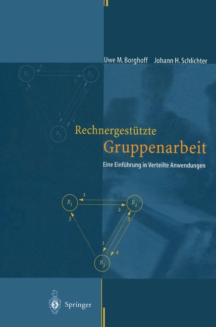 Rechnergestützte Gruppenarbeit - Uwe M. Borghoff, Johann H. Schlichter