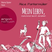 Cover-Bild zum Titel 'Mein Leben, manchmal leicht daneben' von 'Alice Pantermüller'