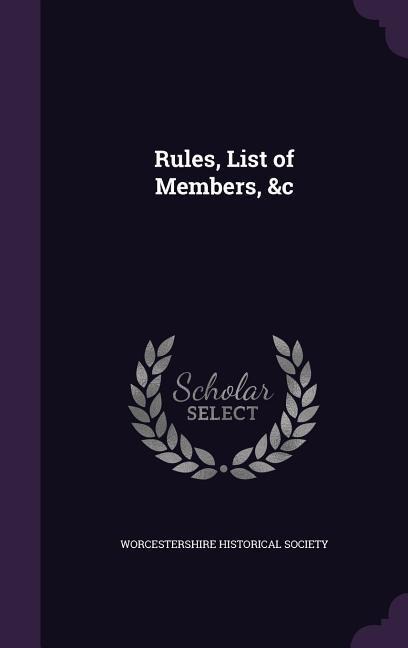 Rules, List of Members, &c - 