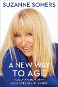 Cover-Bild zum Titel 'A New Way to Age' von 'Suzanne Somers'