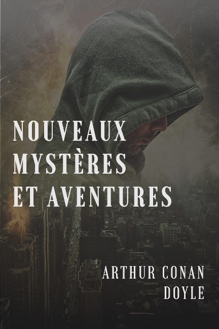 Nouveaux mystères et aventures - Arthur Conan Doyle