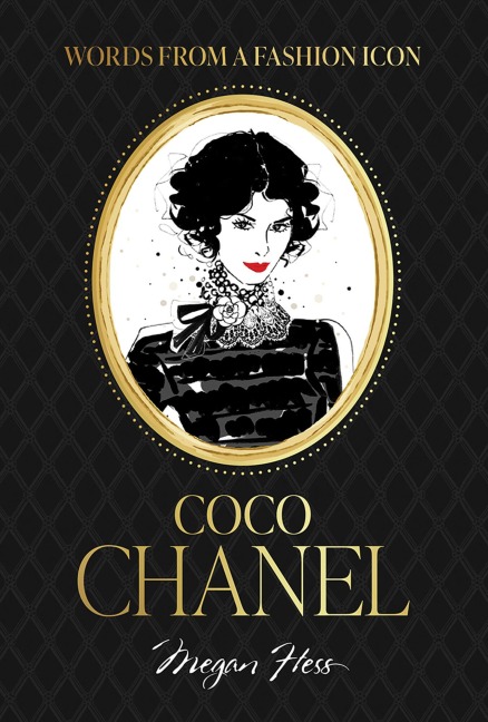 Fashion Icons: Coco Chanel Quotes - Megan Hess
