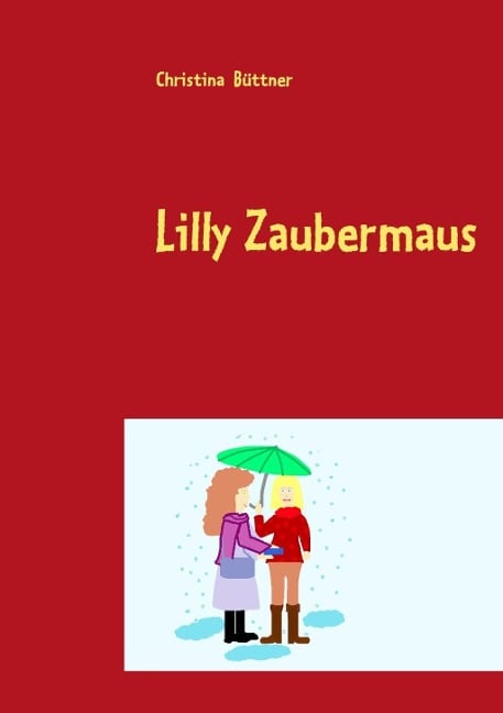 Lilly Zaubermaus - Christina Büttner