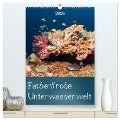 Farbenfrohe Unterwasserwelt (hochwertiger Premium Wandkalender 2025 DIN A2 hoch), Kunstdruck in Hochglanz - Bianca Schumann