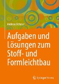 Cover-Bild zum Titel 'Aufgaben und Lösungen zum Stoff- und Formleichtbau' von 'Andreas Öchsner'