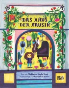 Cover-Bild zum Titel 'Das Haus der Musik - Ein Kinderbuch über skurrile Charaktere, Musik und Selbstfindung' von 'Maddalena Vaglio Tanet'