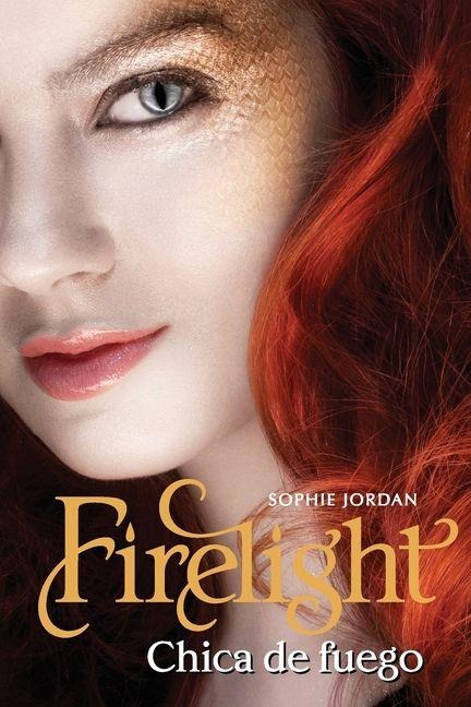 Chica de fuego (Firelight) - Sophie Jordan