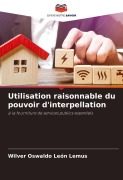 Cover-Bild zum Titel 'Utilisation raisonnable du pouvoir d'interpellation' von 'Wilver Oswaldo León Lemus'