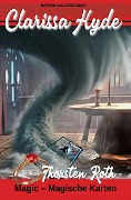 Cover-Bild zum Titel 'Clarissa Hyde: Band 20 - Magic - Magische Karten' von 'Thorsten Roth'