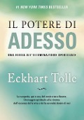 Cover-Bild zum Titel 'Il potere di adesso. Una guida all'illuminazione spirituale' von 'Eckhart Tolle'