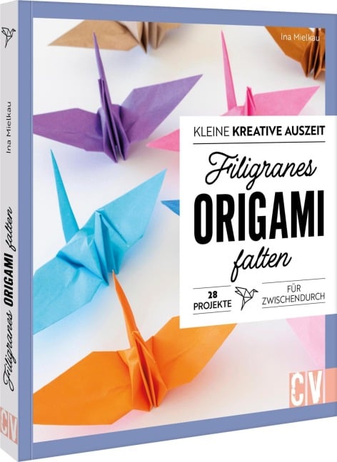Kleine kreative Auszeit: filigranes Origami - Ina Mielkau