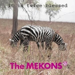 It Is Twice Blessed - The Mekons 77