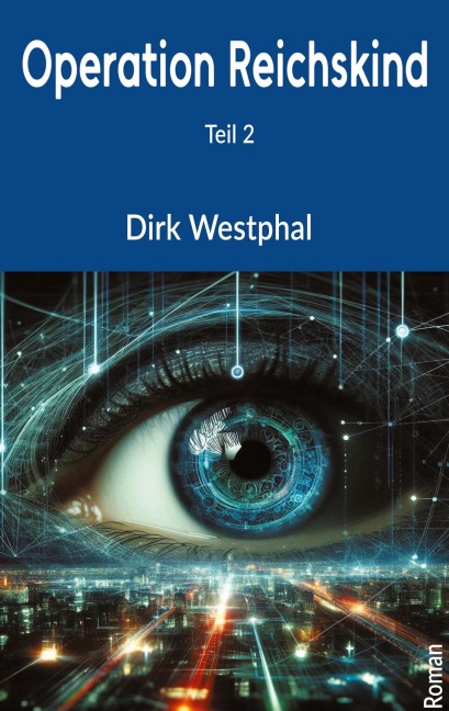 Operation Reichskind 2 - Dirk Westphal