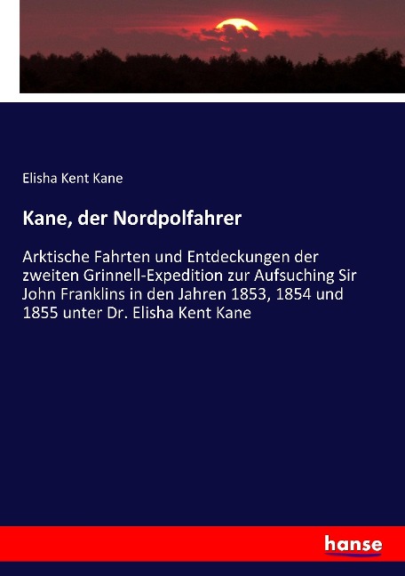 Kane, der Nordpolfahrer - Elisha Kent Kane