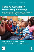Toward Culturally Sustaining Teaching - 