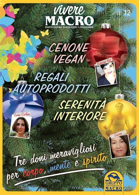 Vivere Macro Cenone vegan Regali autoprodotti Serenità interiore - Redazione Gruppo Editoriale Macro