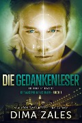 Cover-Bild zum Titel 'Die Gedankenleser - The Thought Readers (Gedankendimensionen, #1)' von 'Dima Zales, Anna Zaires'