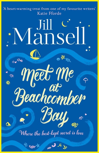 Meet Me at Beachcomber Bay: The feel-good bestseller to brighten your day - Jill Mansell