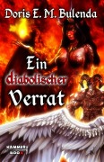 Cover-Bild zum Titel 'Ein diabolischer Verrat' von 'Doris E. M. Bulenda, Markus Kastenholz, Azrael Ap Cwanderay'