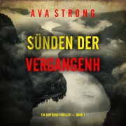 Cover-Bild zum Titel 'Sünden der Vergangenheit (Ein Amy Rush Thriller ¿ Band 7)' von 'Ava Strong'
