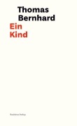 Cover-Bild zum Titel 'Ein Kind' von 'Thomas Bernhard'