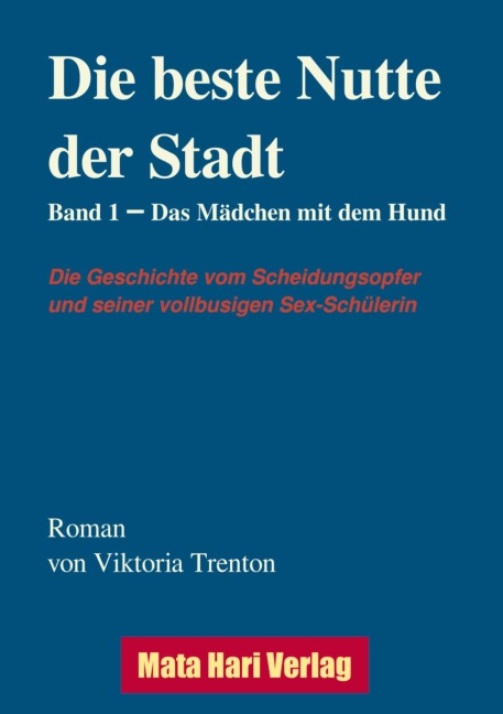 Die beste Nutte der Stadt, Band 1 - Viktoria Trenton