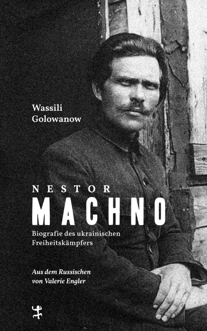 Nestor Machno - Wassili Golowanow