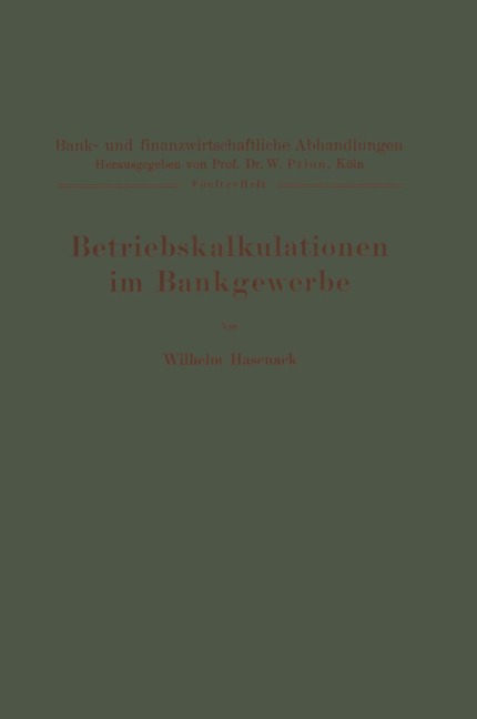 Betriebskalkulationen im Bankgewerbe - Wilhelm Hasenack