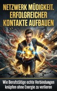 Cover-Bild zum Titel 'Netzwerk Müdigkeit. Erfolgreicher Kontakte Aufbauen' von 'Clara Edelbruck'