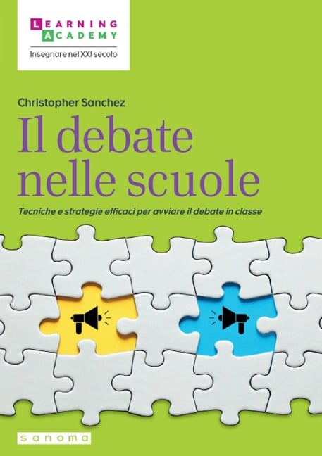 Il debate nelle scuole. Tecniche e strategie efficaci per avviare il debate in classe - Christopher Sanchez