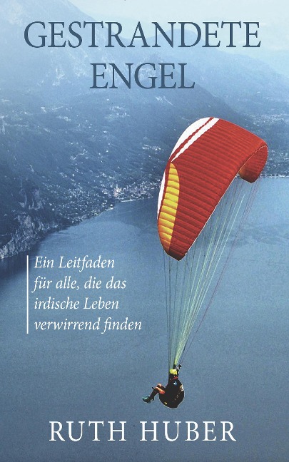 Gestrandete Engel - Ruth Huber