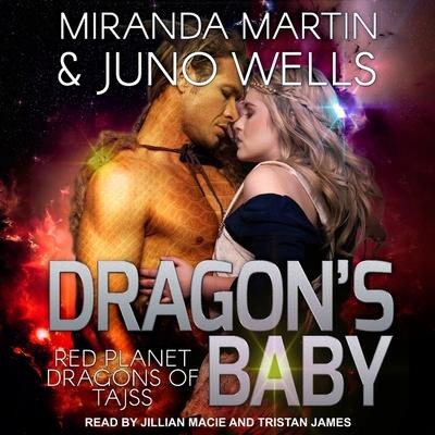 Dragon's Baby - Miranda Martin, Juno Wells