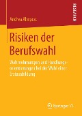 Risiken der Berufswahl - Andrea Altepost