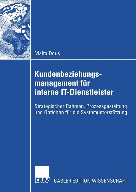 Kundenbeziehungsmanagement für interne IT-Dienstleister - Malte Dous