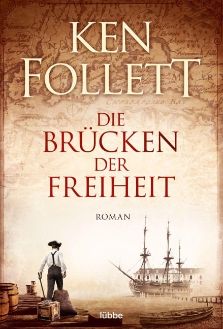 Die Brücken der Freiheit - Ken Follett