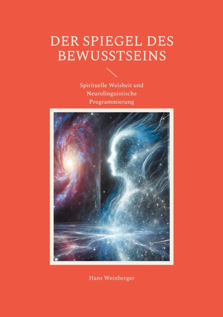 Der Spiegel des Bewusstseins - Hans Weinberger