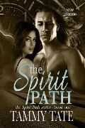 Cover-Bild zum Titel 'The Spirit Path (The Spirit Path Series, #1)' von 'Tammy Tate'