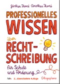 Cover-Bild zum Titel 'Professionelles Wissen über Rechtschreibung für Schule und Förderung' von 'Günther Thomé, Dorothea Thomé'