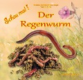 Cover-Bild zum Titel 'Schau mal ! / Schau mal! Der Regenwurm' von 'Heiderose Fischer-Nagel, Andreas Fischer-Nagel'