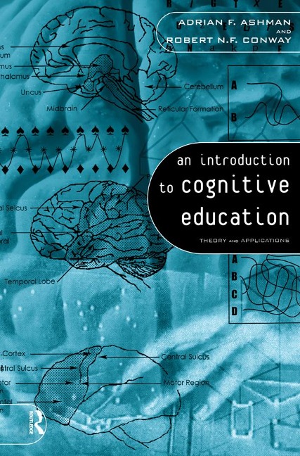 An Introduction to Cognitive Education - Adrian Ashman, Robert Conway